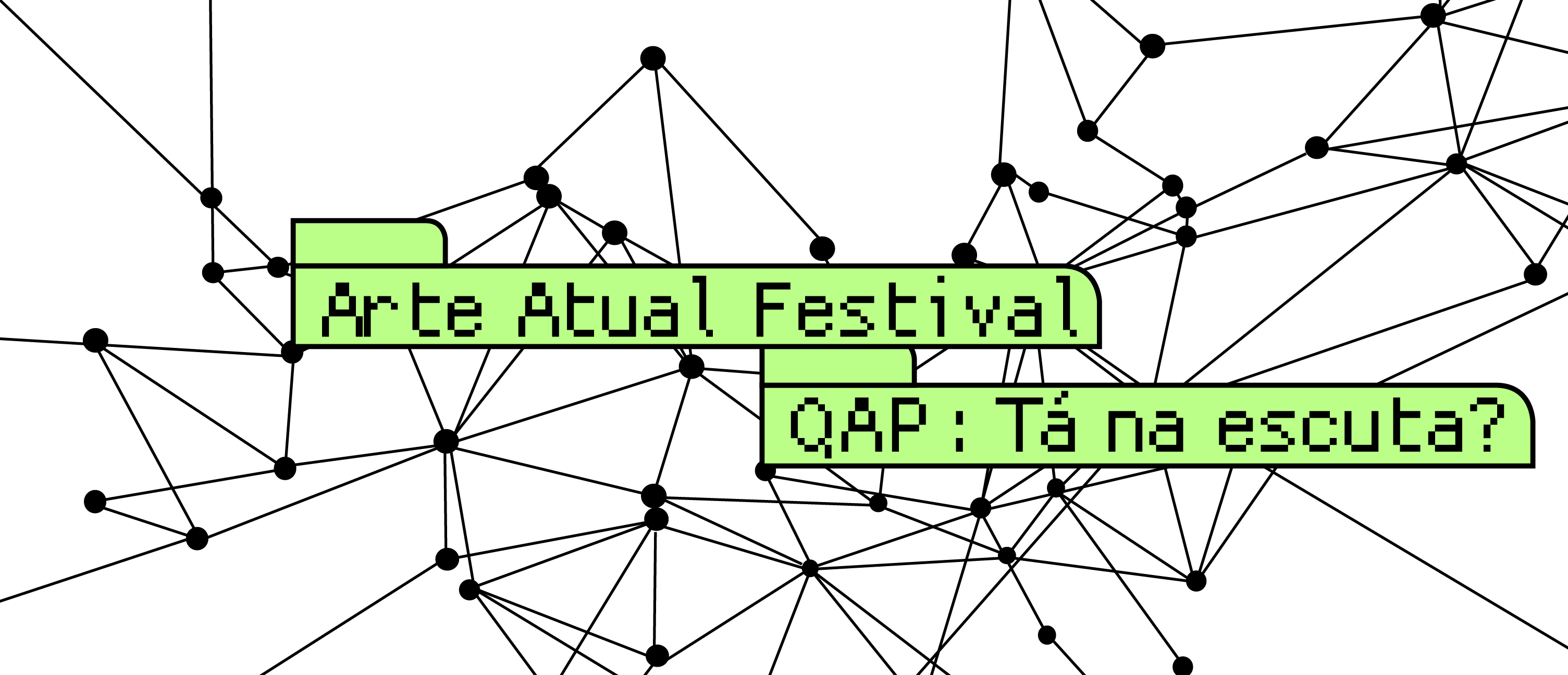 Arte Atual Festival  - QAP: Tá na escuta?