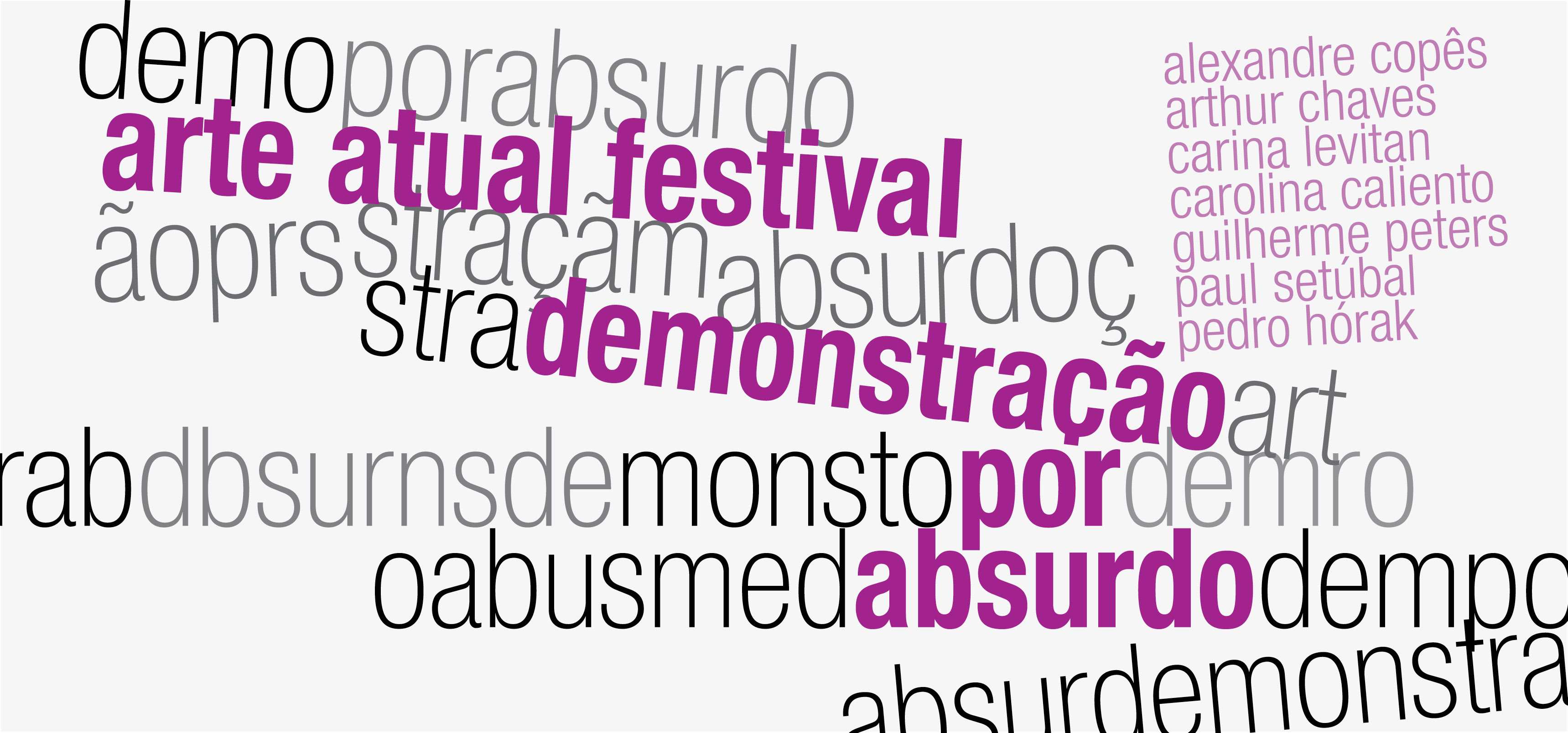 Arte Atual Festival – demonstração por absurdo