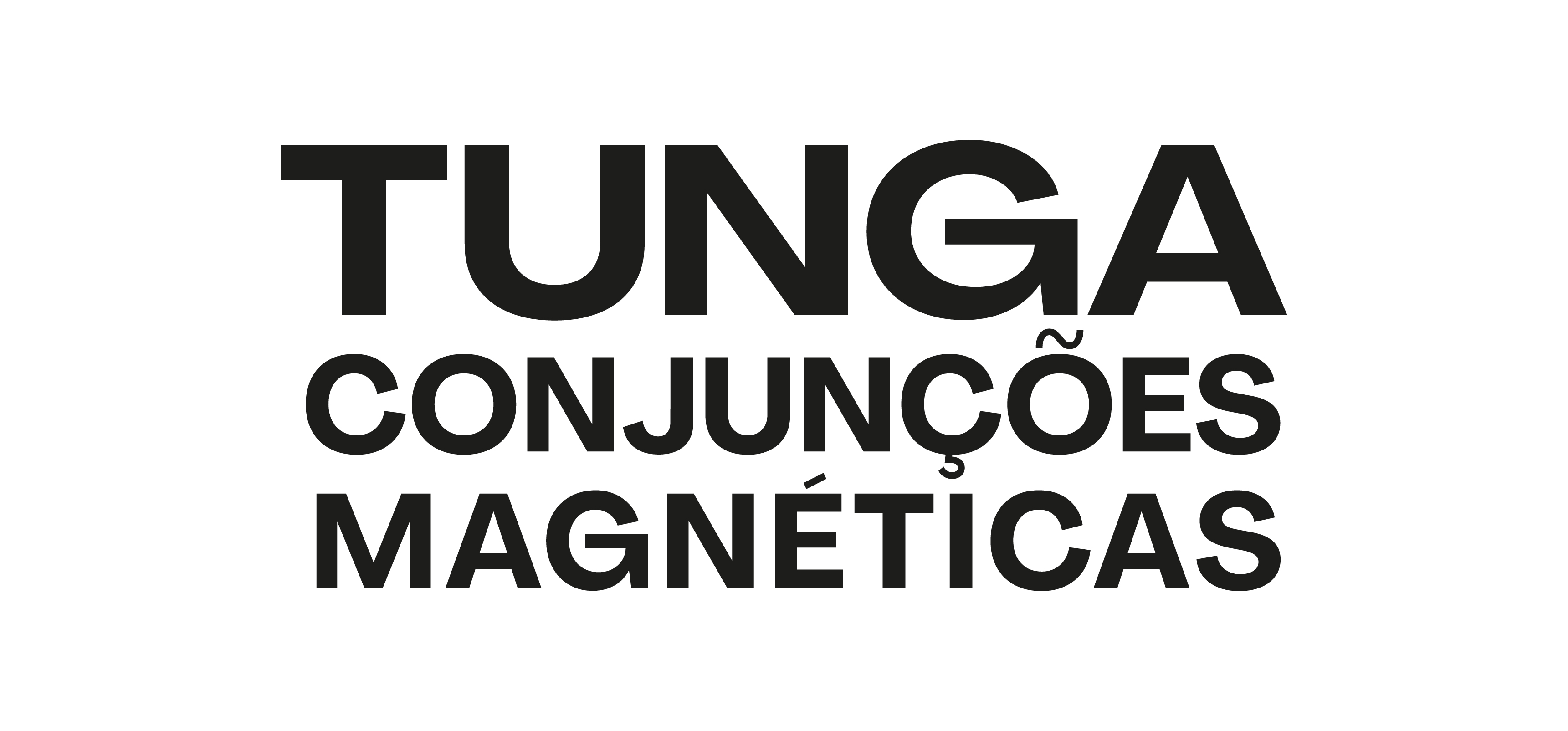 Tunga: Conjunções Magnéticas